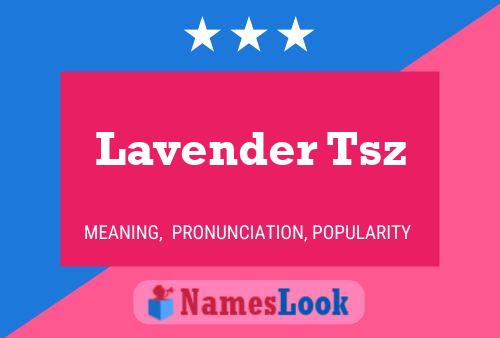 Lavender Tsz Name Poster