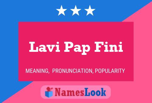 Lavi Pap Fini Name Poster