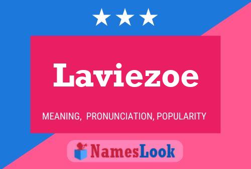 Laviezoe Name Poster