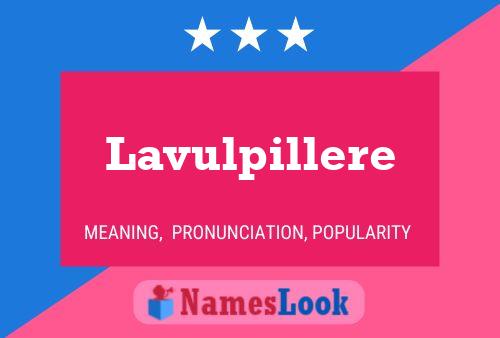 Lavulpillere Name Poster