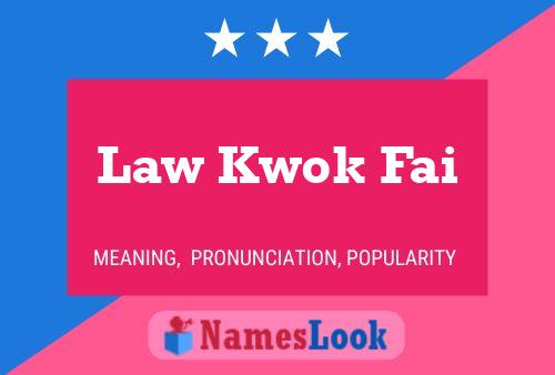 Law Kwok Fai Name Poster