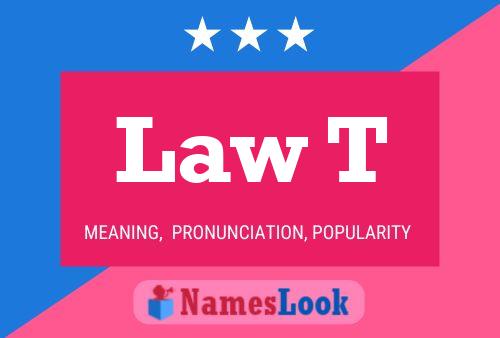 Law T Name Poster