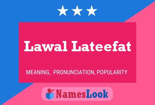 Lawal Lateefat Name Poster