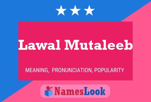 Lawal Mutaleeb Name Poster