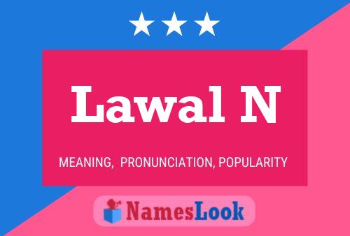 Lawal N Name Poster