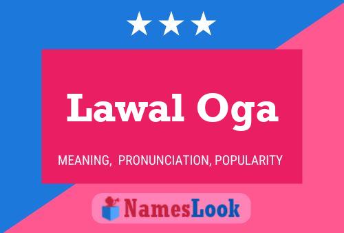 Lawal Oga Name Poster