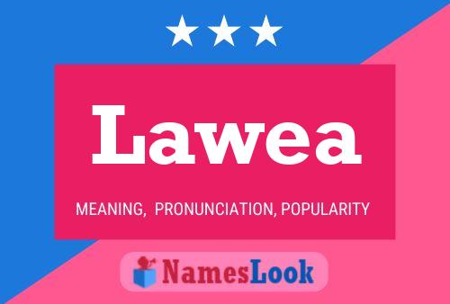 Lawea Name Poster