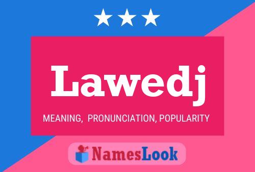 Lawedj Name Poster