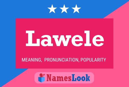 Lawele Name Poster