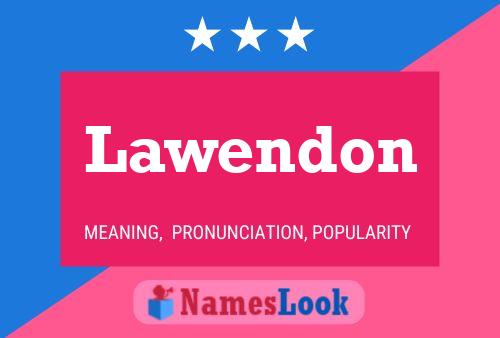 Lawendon Name Poster