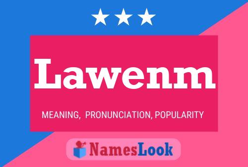 Lawenm Name Poster