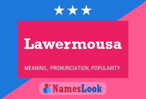 Lawermousa Name Poster