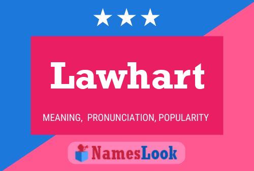 Lawhart Name Poster