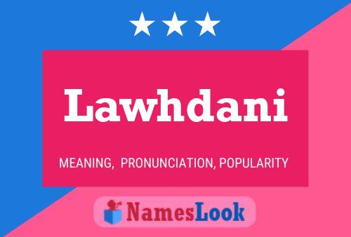 Lawhdani Name Poster