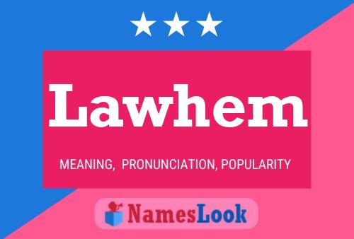 Lawhem Name Poster