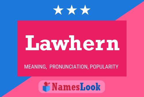 Lawhern Name Poster