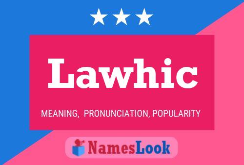 Lawhic Name Poster