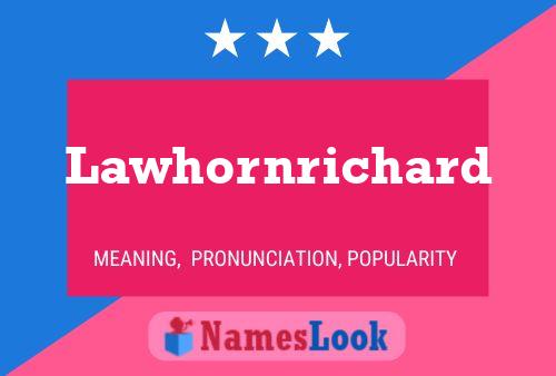 Lawhornrichard Name Poster