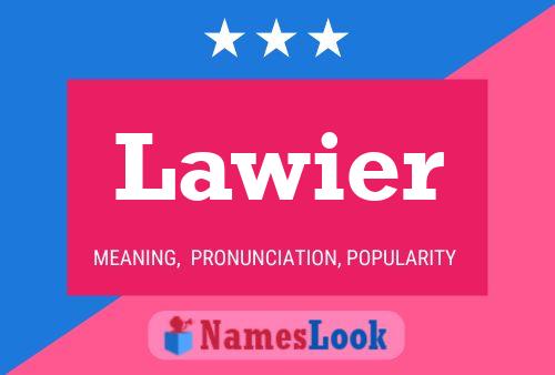 Lawier Name Poster