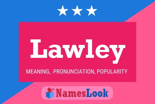 Lawley Name Poster