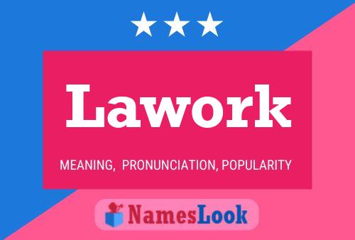 Lawork Name Poster