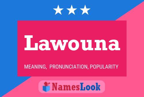 Lawouna Name Poster