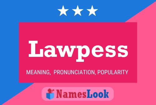 Lawpess Name Poster