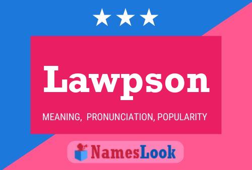 Lawpson Name Poster