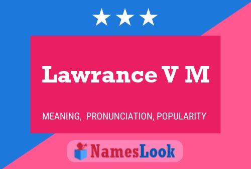 Lawrance V M Name Poster