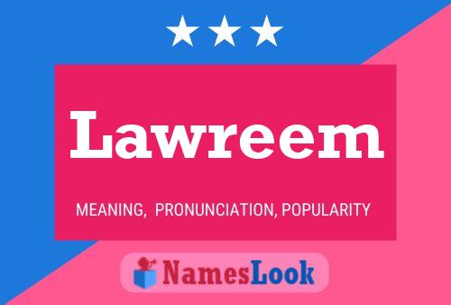 Lawreem Name Poster