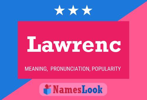 Lawrenc Name Poster