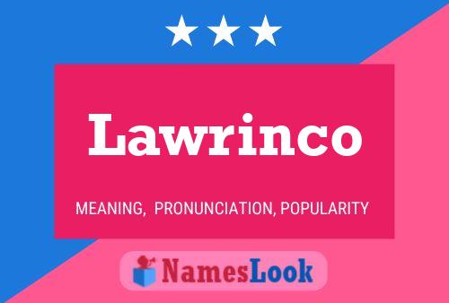 Lawrinco Name Poster