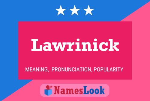 Lawrinick Name Poster