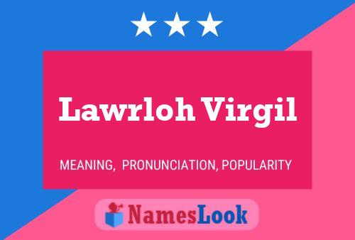 Lawrloh Virgil Name Poster