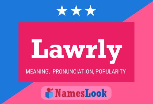 Lawrly Name Poster