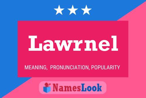 Lawrnel Name Poster