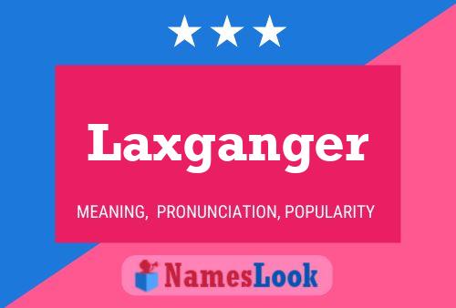 Laxganger Name Poster