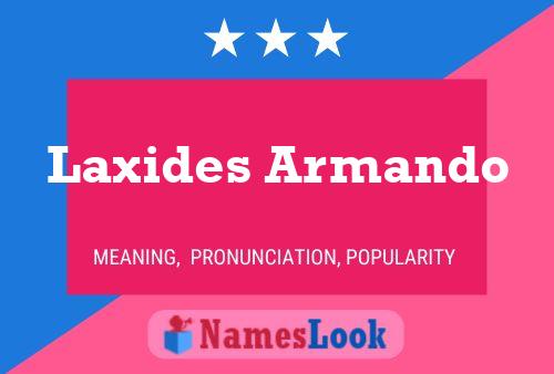 Laxides Armando Name Poster