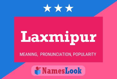 Laxmipur Name Poster