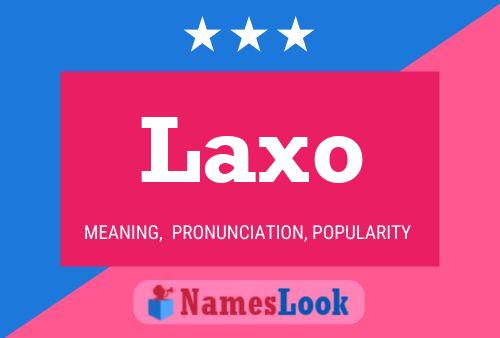 Laxo Name Poster