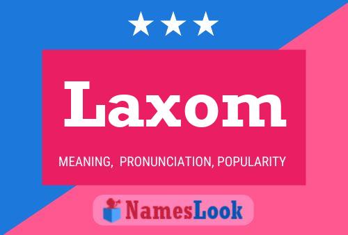 Laxom Name Poster