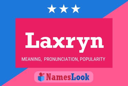 Laxryn Name Poster