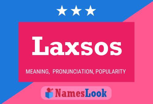 Laxsos Name Poster