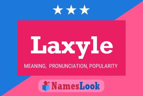 Laxyle Name Poster