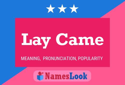 Lay Came Name Poster