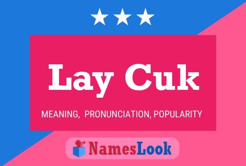 Lay Cuk Name Poster