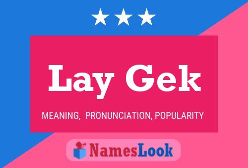 Lay Gek Name Poster