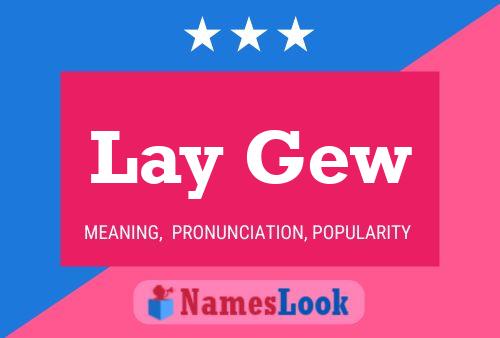 Lay Gew Name Poster