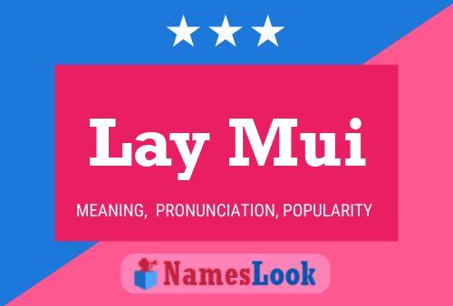 Lay Mui Name Poster