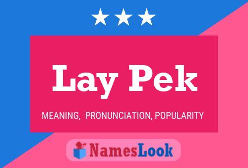 Lay Pek Name Poster